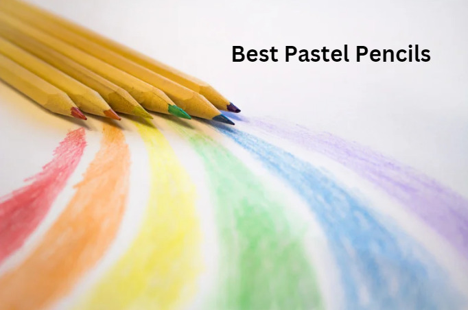 Best Pastel Pencils